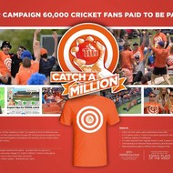 <strong>“Catch A Million” </strong><br /><strong>TUI BEER - Saatchi & Saatchi Auckland</strong> <br />Catch a six one-handed wearing a TUI T-shirt in NZ’s 12-game summer series: and win share of NZ$1m. 1 in 4 adults wore TUI T-shirts at games (turning stadiums orange). TUI value share up from 15.4% to 17.6%. ROI of NZ$4.05.